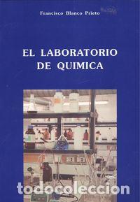 Livros: EL LABORATORIO DE QU&Iacute;MICA - Blanco Prieto, Francisco