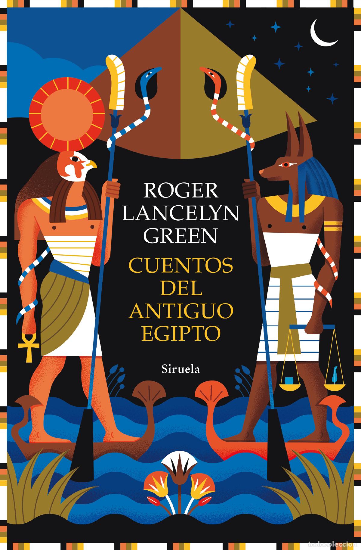Libros: CUENTOS DEL ANTIGUO EGIPTO - LANCELYN GREEN, ROGER