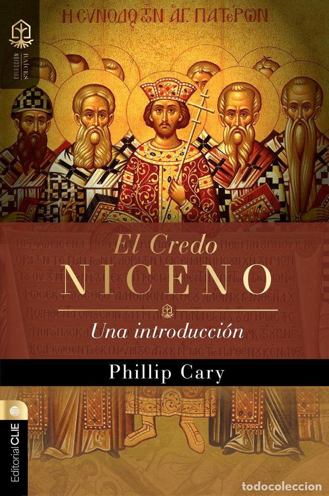 Livros: EL CREDO NICENO UNA INTRODUCCION - CARY, PHILLIP