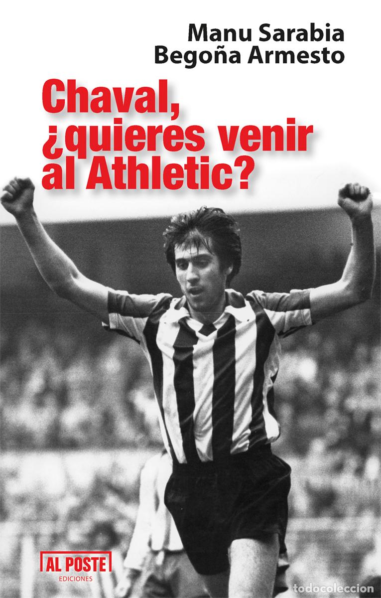 Livros: CHAVAL, &iquest;QUIERES VENIR AL ATHLETIC? - Armesto, Bego&ntilde;a