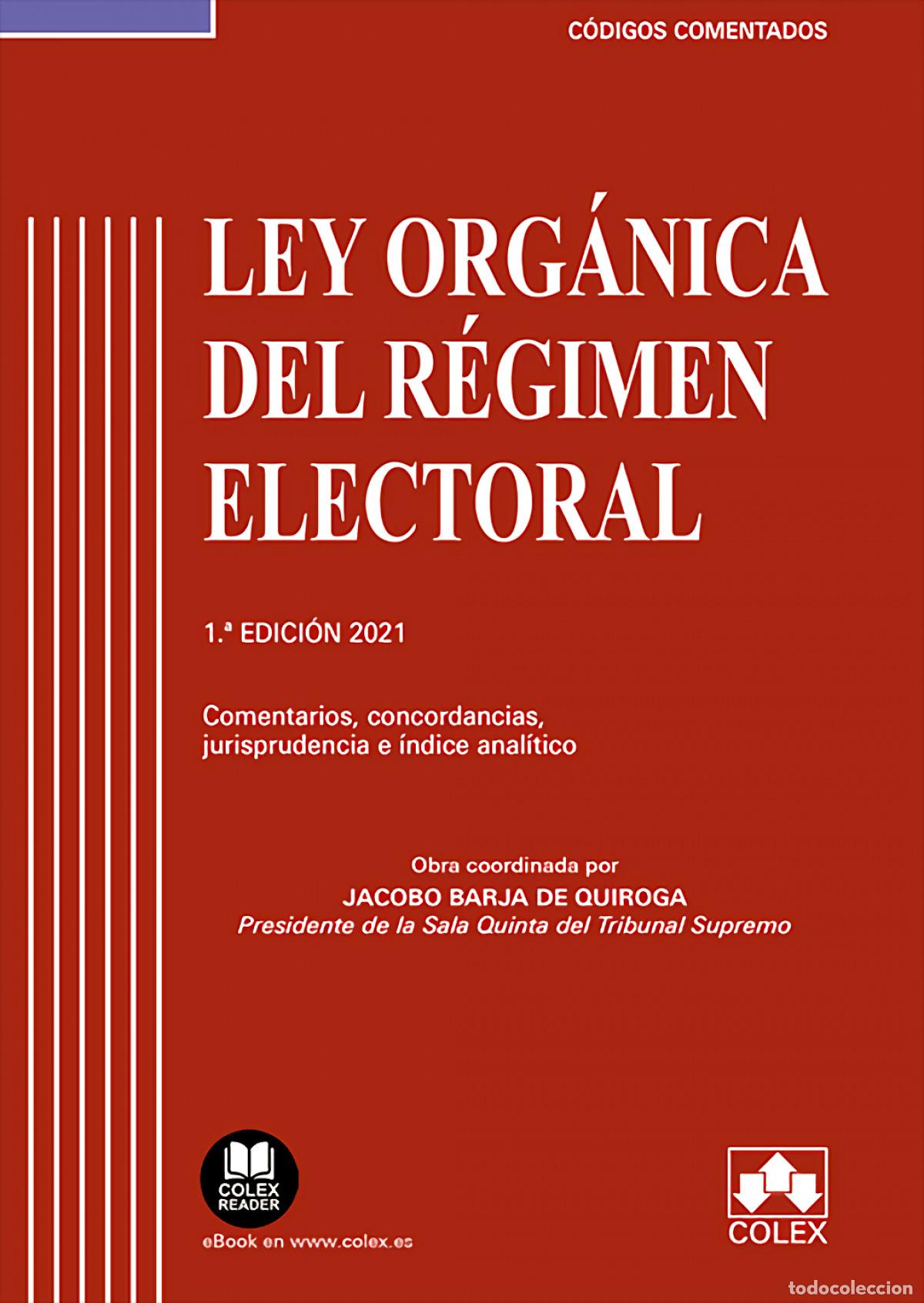 books: LEY ORG&Aacute;NICA DEL R&Eacute;GIMEN ELECTORAL - C&Oacute;DIGO COMENTADO - LOPEZ BARJA DE QUIROGA, JACOBO
