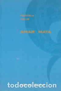 Libros: AMAR MATA - Iacub, Marcela