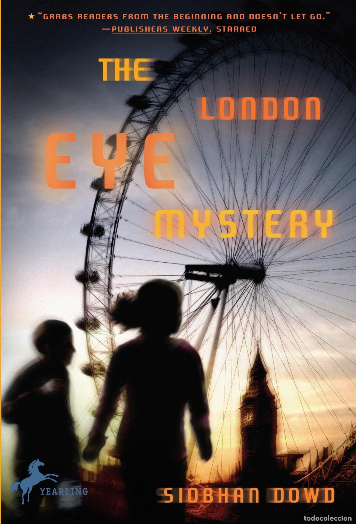 Livres: THE LONDON EYE MYSTERY - Dowd, Siobhan