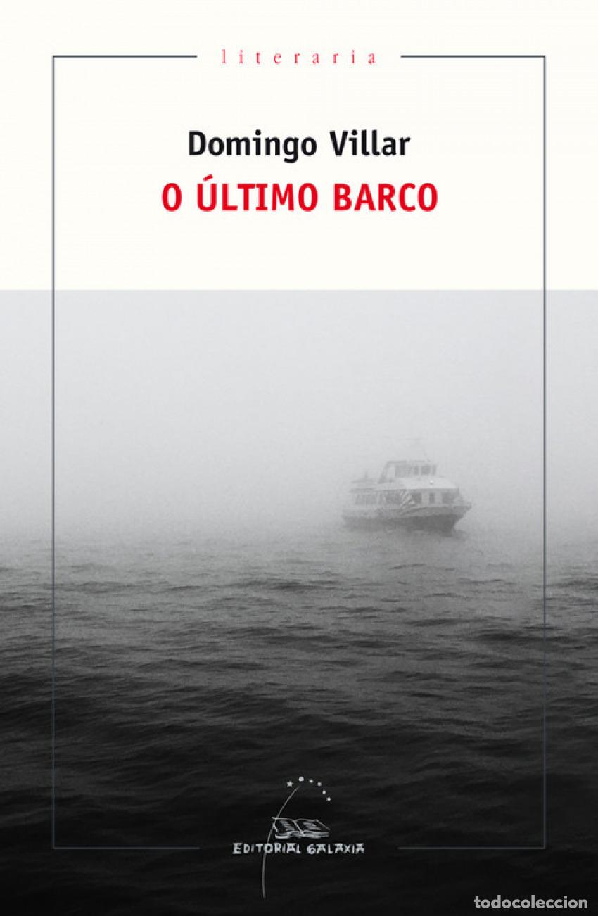 Livros: O &Uacute;LTIMO BARCO - Villar, Domingo
