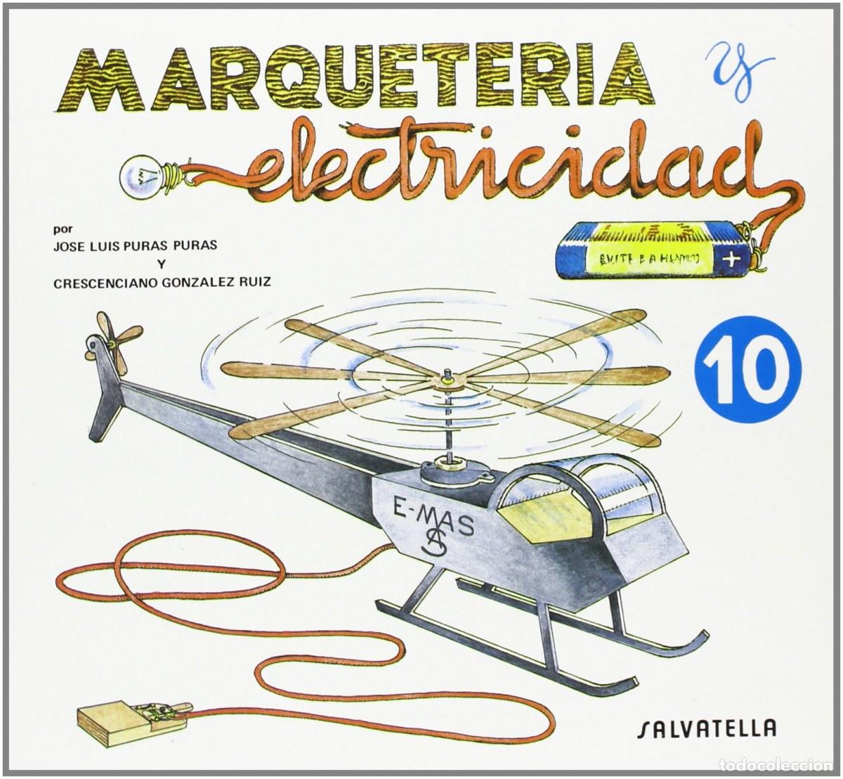 Livros: MARQUETER&Iacute;A Y ELECTRICIDAD: HELIC&Oacute;PTERO - Puras, Jose Luis