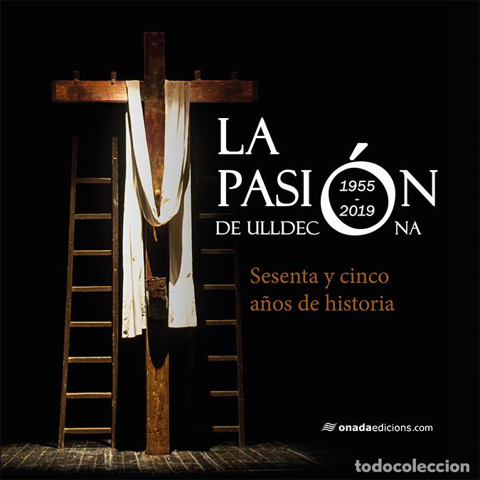 Livros: LA PASI&Oacute;N DE ULLDECONA - PATRONAT DE LA PASSI&Oacute; D