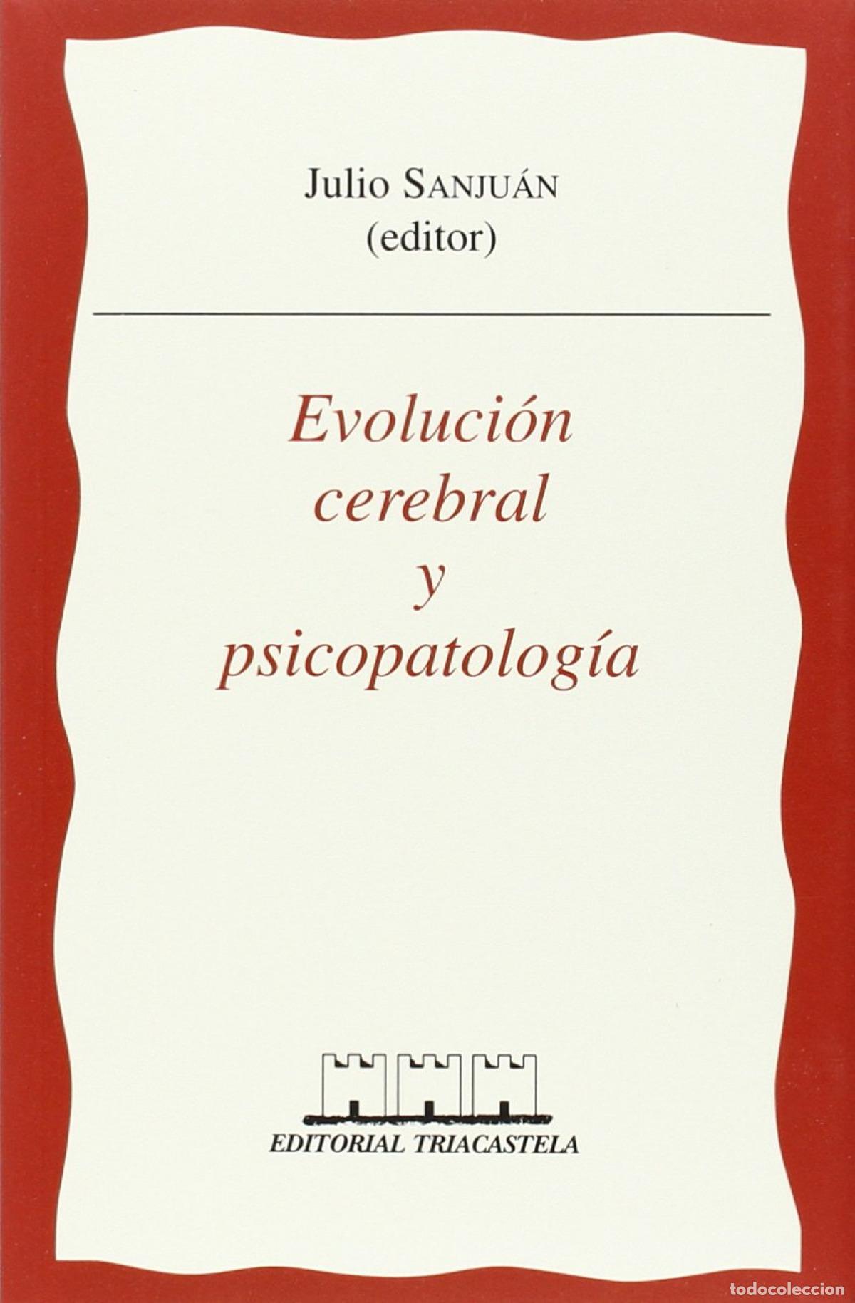 Livros: EVOLUCI&Oacute;N CEREBRAL Y PSICOPATOLOG&Iacute;A - Sanjuan, Julio