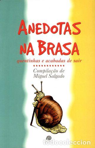 Livros: (PORT).ANEDOTAS NA BRASA - Salgado, Miguel