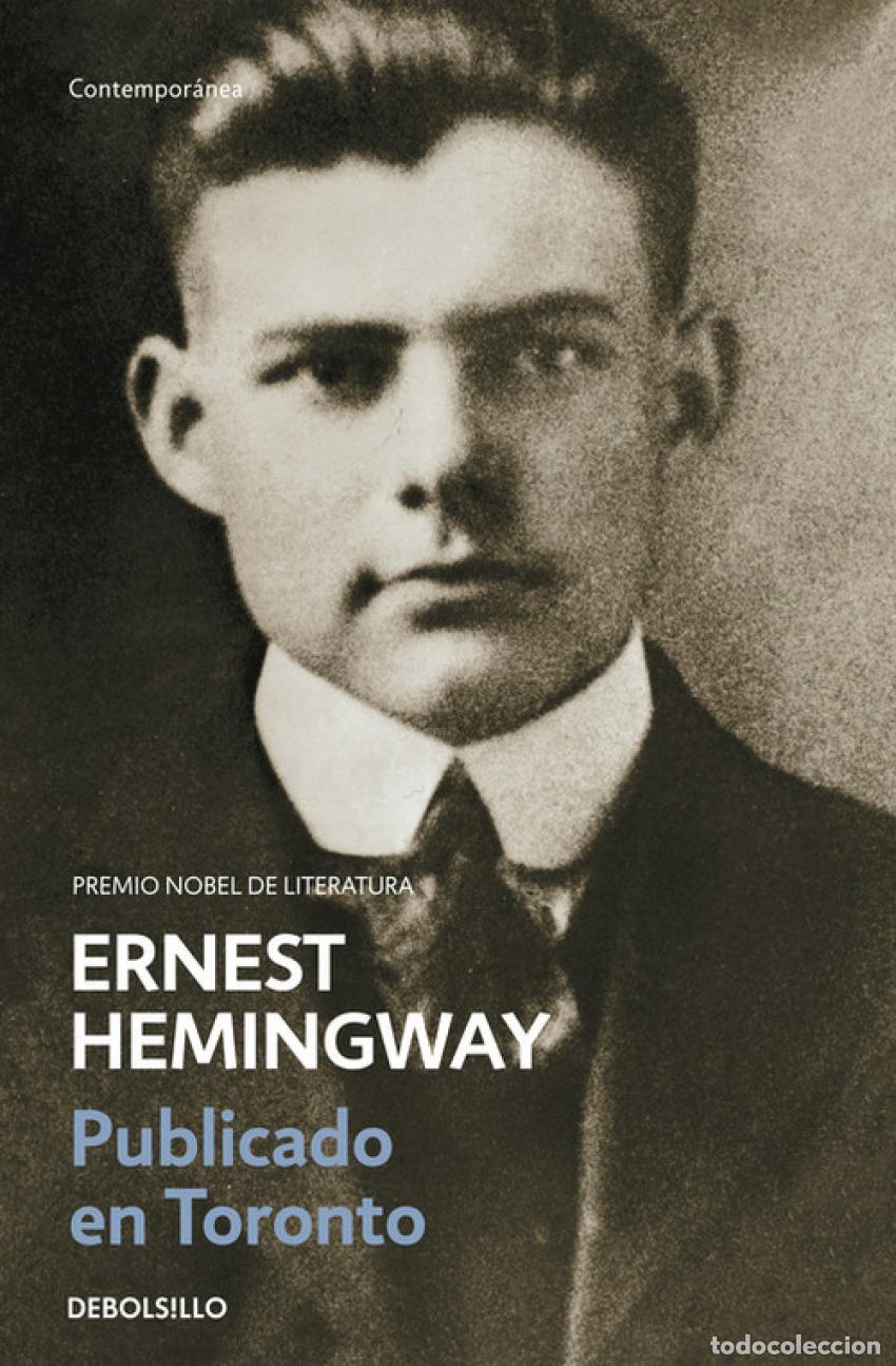 Libros: PUBLICADO EN TORONTO 1920-1924 - Hemingway, Ernest