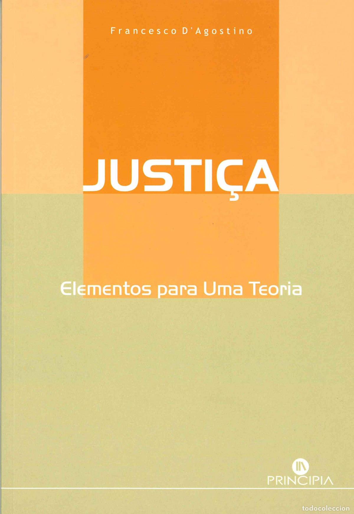 Livros: JUSTI&Ccedil;A: ELEMENTOS PARA UMA TEORIA - Francesco D&#39;Agostino