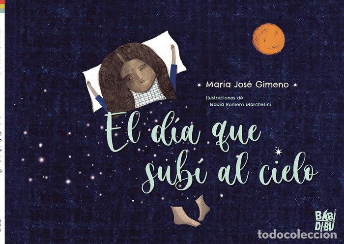 Livros: DIA QUE SUBI AL CIELO,EL - GIMENO, MARIA JOSE