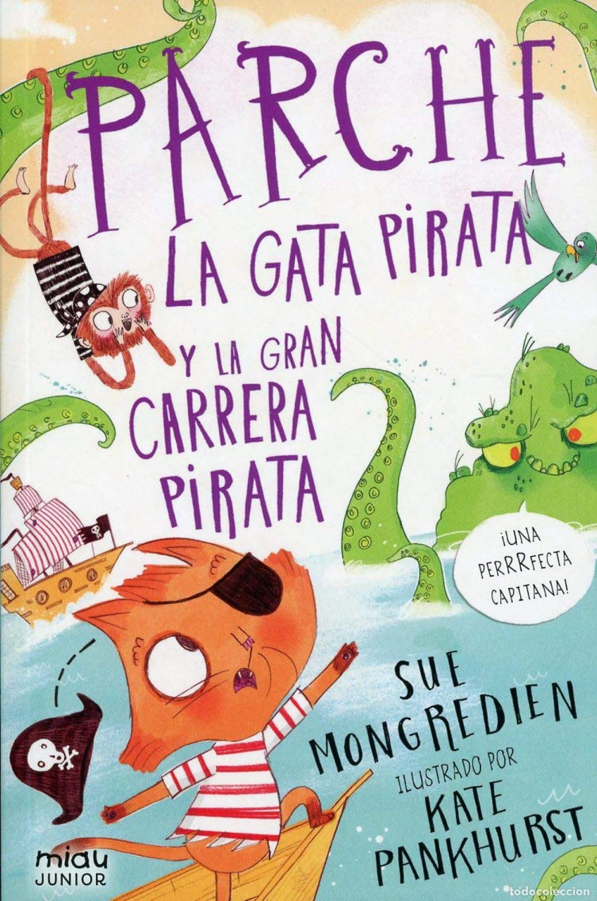 Livros: PARCHE LA GATA PIRATA Y LA GRAN CARRERA PIRATA - Mongredien, Sue