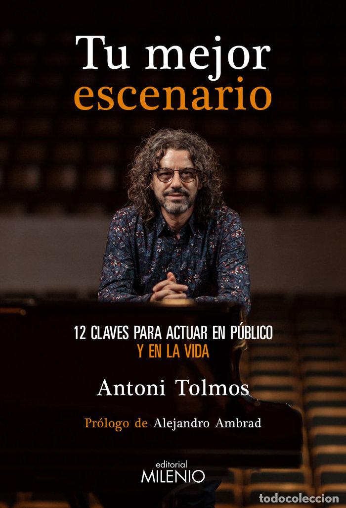 Libros: TU MEJOR ESCENARIO - TOLMOS TENA, ANTONI