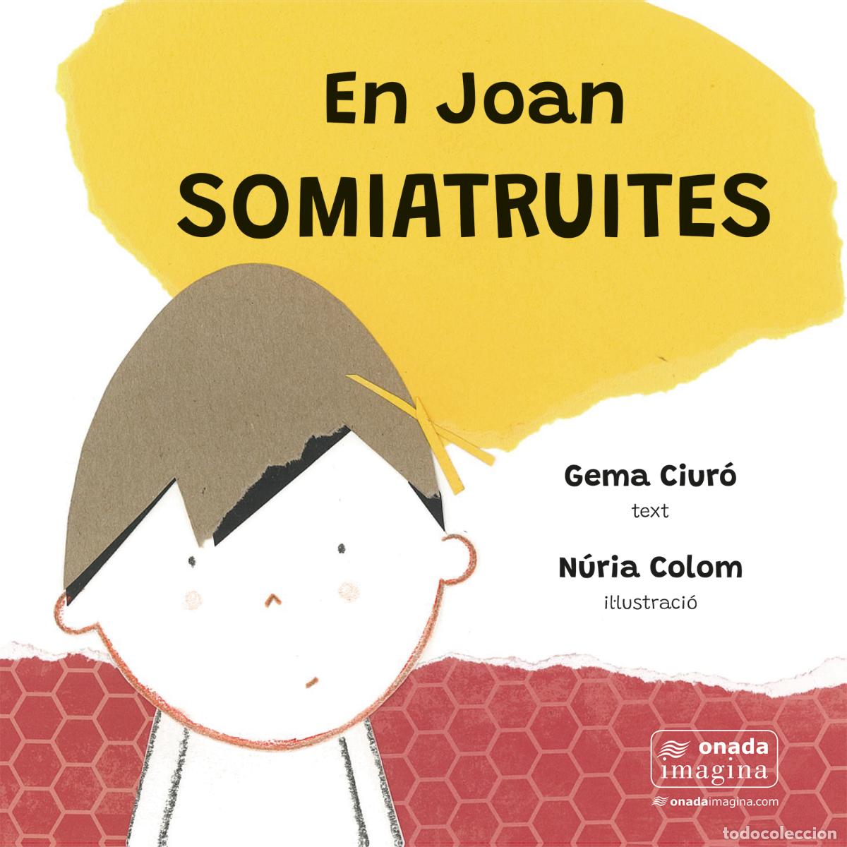 Libri: EN JOAN SOMIATRUITES - Ciur&oacute; Soler, Gema