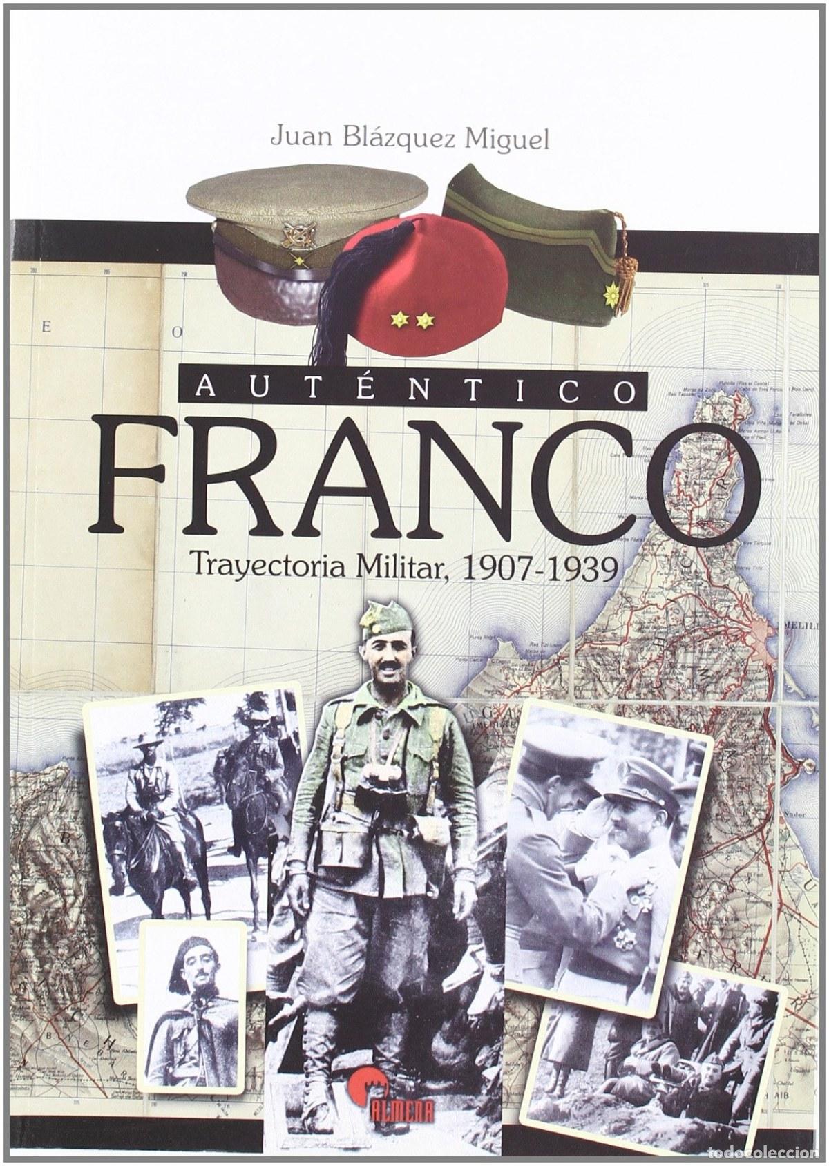 books: AUTENTICO FRANCO-TRAYEC. MILITAR 1907-1939 - BLAZQUEZ MIGUEL, JUAN
