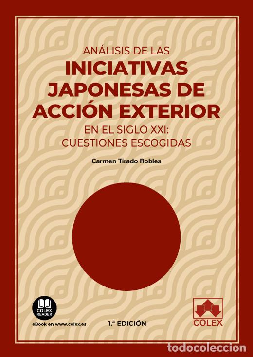 Libros: ANALISIS DE LAS INICIATIVAS JAPONESAS DE ACCION EXTERIOR - CARMEN TIRADO ROBLES