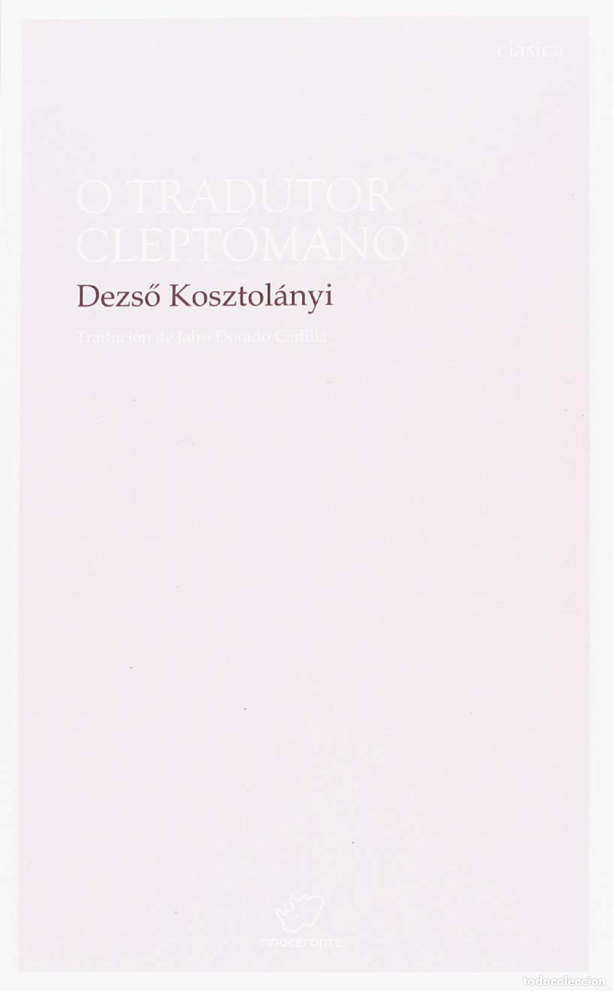 Libros: O TRADUTOR CLEPT&Oacute;MANO - Kosztol&aacute;nyi, Dezs&rdquo;