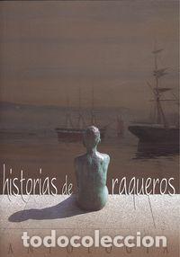 Livros: HISTORIAS DE RAQUEROS. ANTOLOG&Iacute;A - AA.VV.