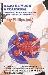 Livros: BAJO EL YUGO NEOLIBERAL - PHILLIPS, TONY