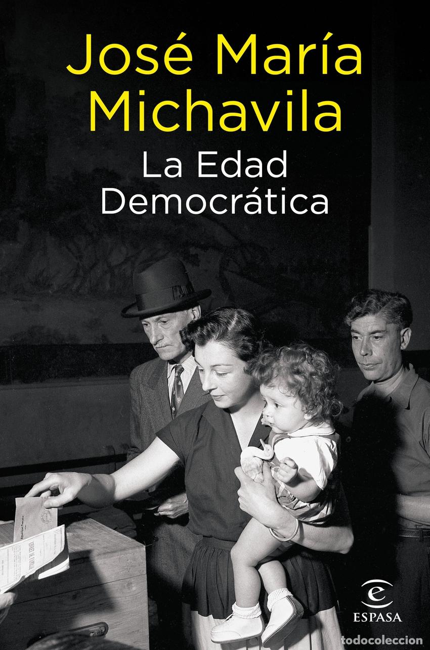 Libros: LA EDAD DEMOCR&Aacute;TICA - Michavila, Jos&eacute; Mar&iacute;a