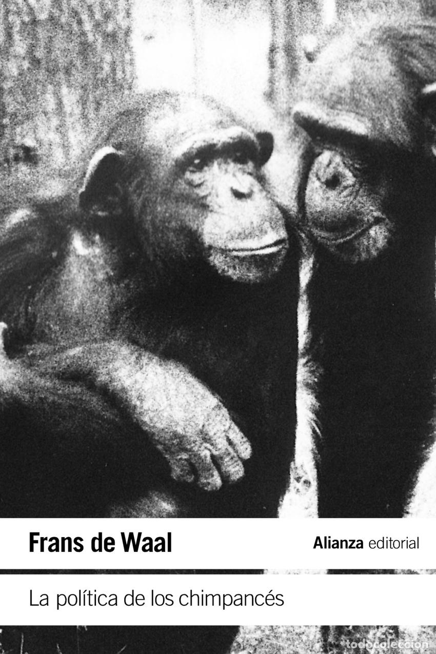 Libros: LA POL&Iacute;TICA DE LOS CHIMPANC&Eacute;S - Waal, Frans de