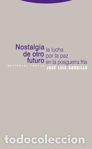 Libros: NOSTALGIA DE OTRO FUTURO - Gordillo, Jos&eacute; Luis