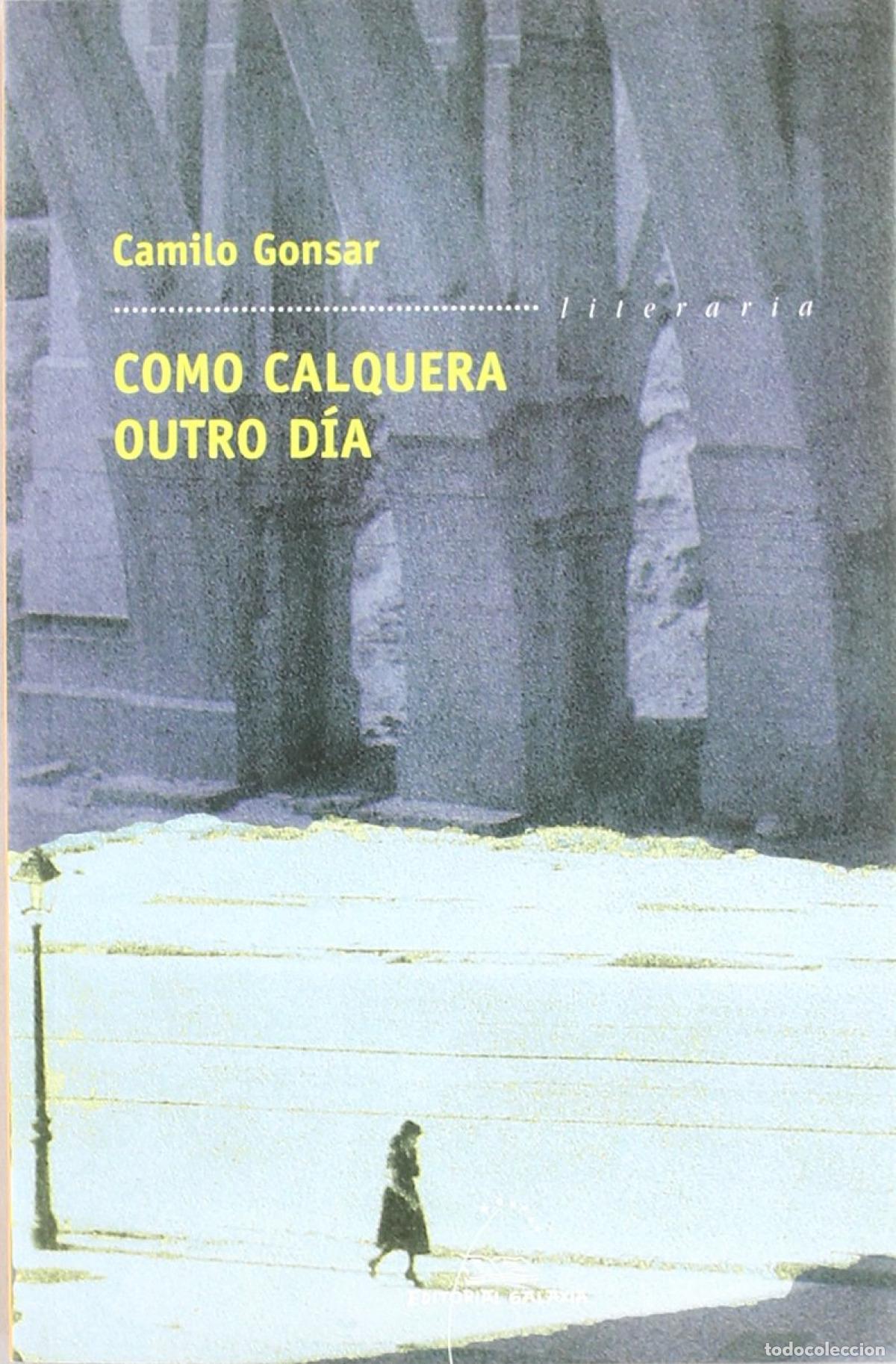 Livros: COMO CALQUERA OUTRO D&Iacute;A - Gonsar, Camilo