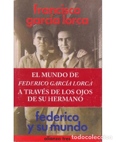 Libros: FEDERICO Y SU MUNDO - Garc&iacute;a Lorca, Francisco