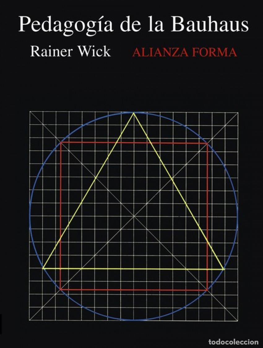 Libros: PEDAGOGIA DE LA BAUHAUS - Wick, Rainer