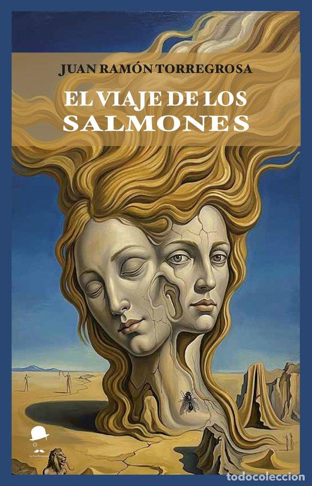 Livres: EL VIAJE DE LOS SALMONES - TORREGROSA TORREGROSA, JUAN RAMON