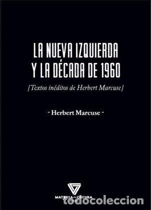 Libros: NUEVA IZQUIERDA Y LA DECADA DE 1960,LA - MARCUSE, HERBERT