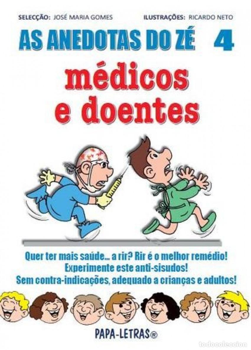Libros: AS ANEDOTAS DO Z&Eacute; &Ucirc; M&Eacute;DICOS E DOENTES - Jos&eacute; Maria Gomes