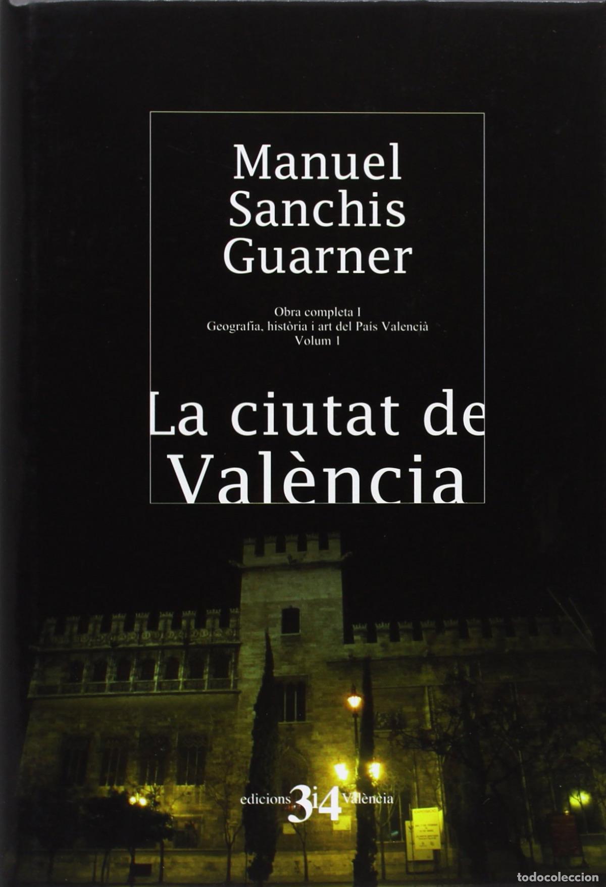 Libros: LA CIUTAT DE VAL&Egrave;NCIA - Sanch&iacute;s Guarner, Manuel