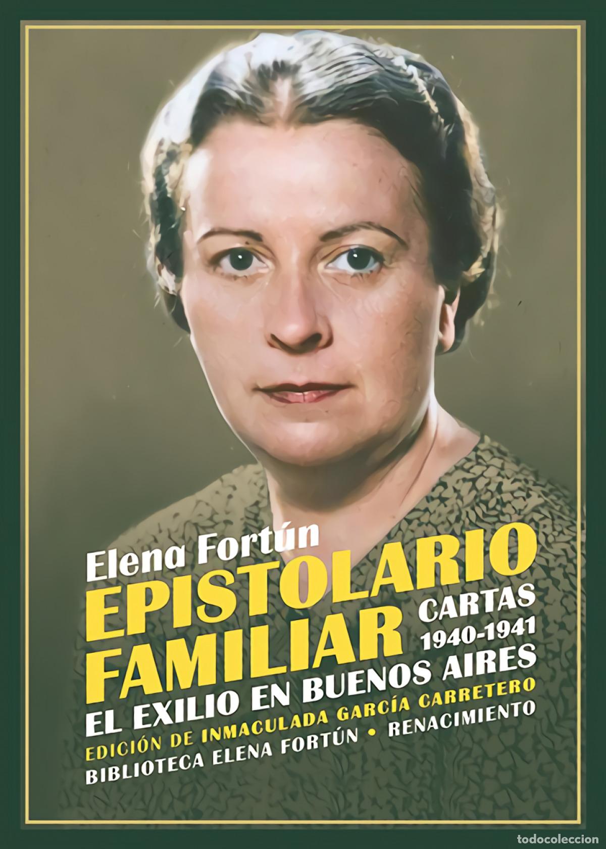Libros: EPISTOLARIO FAMILIAR. CARTAS 1940-1941 - Fort&uacute;n, Elena