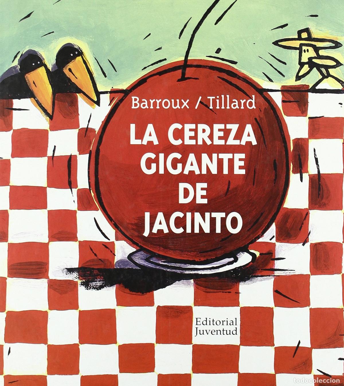 B&uuml;cher: LA CEREZA GIGANTE DEL SE&Ntilde;OR JACINTO - Barroux tillard