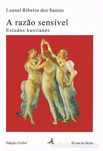 B&uuml;cher: A RAZ&Atilde;O SENS&Iacute;VEL - ESTUDOS KANTIANOS - VV.AA.