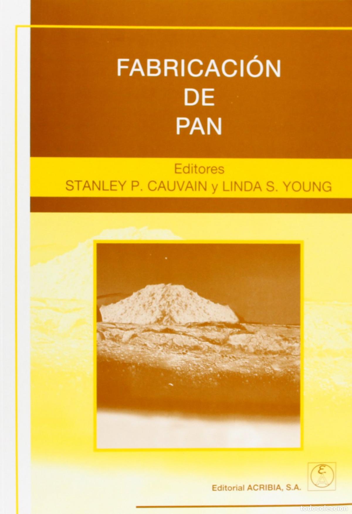 B&uuml;cher: FABRICACI&Oacute;N DE PAN - Cauvain, S P