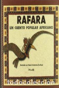 Libri: RAFARA.CUENTO POPULAR AFRICANO - Boel, Anne Catherine