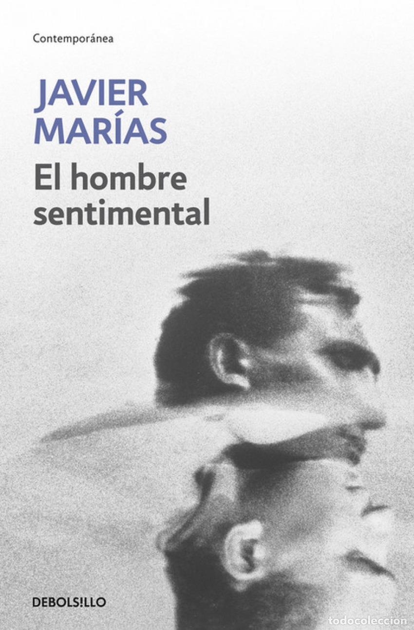 Libros: EL HOMBRE SENTIMENTAL - Marias, Javier