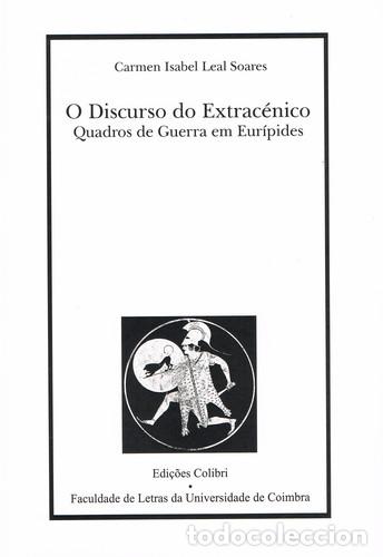 Libros: O DISCURSO DO EXTRAC&Eacute;NICOQUADROS DE GUERRA EM EUR&Iacute;PEDES - Isabel Leal Soares, Carmen