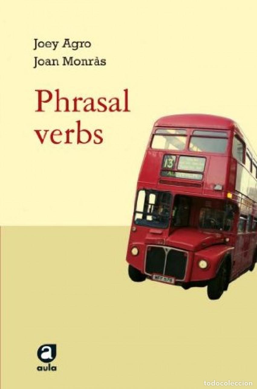 Libros: PHRASAL VERBS - Joan Monr&agrave;s Vinyes