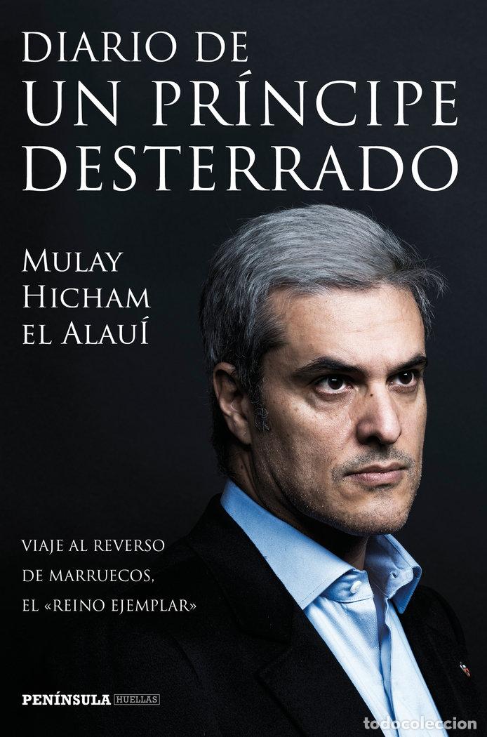 Livros: DIARIO DE UN PRINCIPE DESTERRADO - HICHAM EL ALAOUI, MOULAY