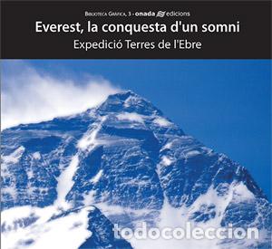 Livros: EVEREST, LA CONQUESTA D'UN SOMNI - Expedici&oacute; Terres de l&#39;Ebre