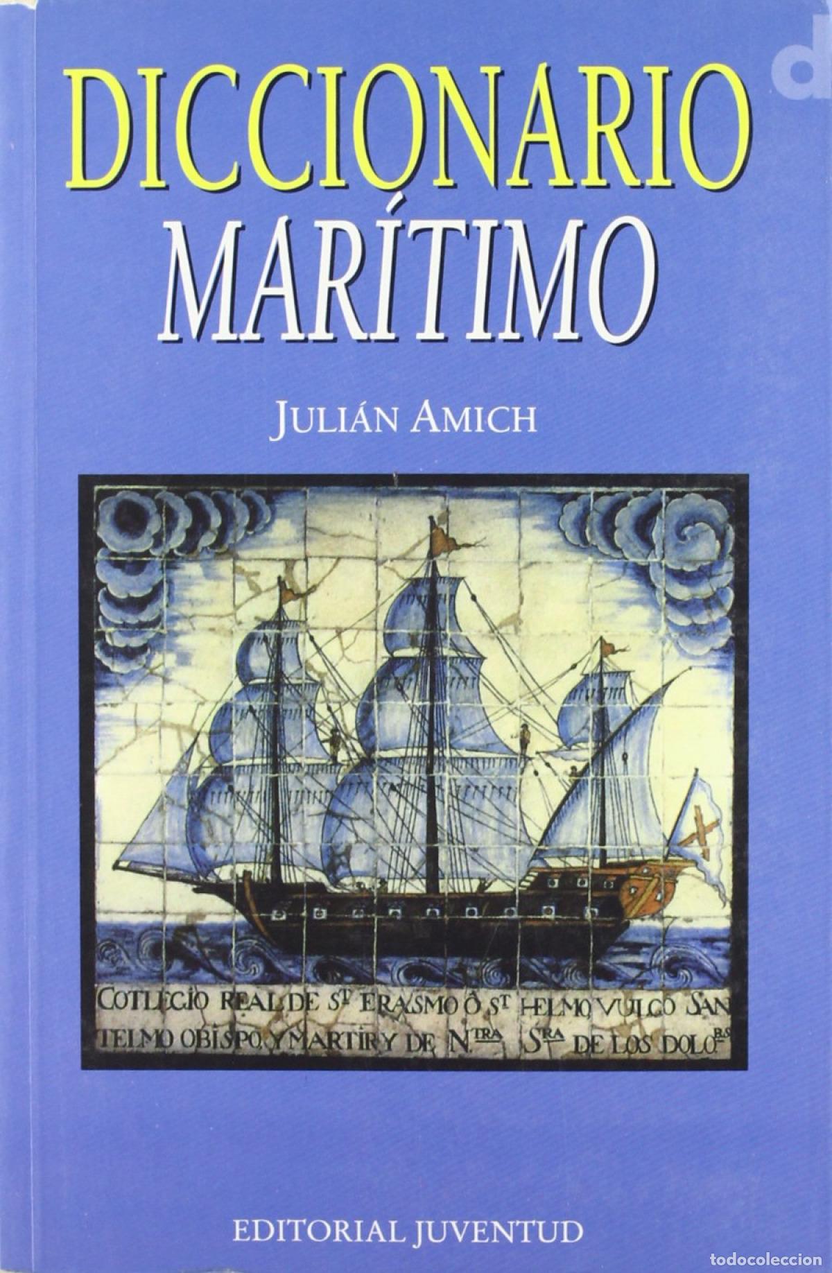 Libros: DICCIONARIO MARITIMO - AMICH, JULIAN