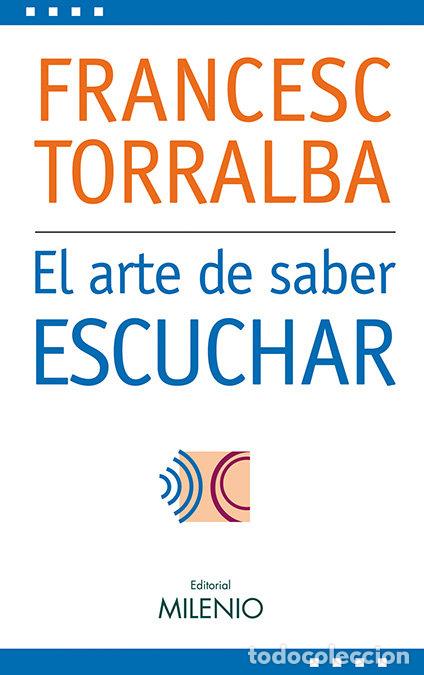 Libros: ARTE DE SABER ESCUCHAR,EL - TORRALBA, FRANCESC