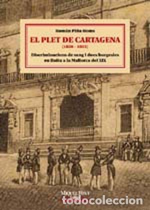Libros: EL PLET DE CARTAGENA (1850-1855) - Pi&ntilde;a Homs, Roman
