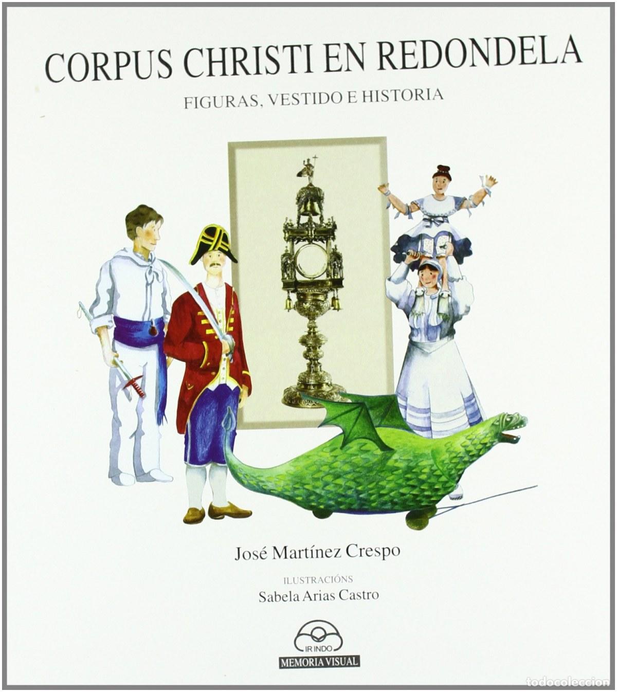 Livros: (G).CORPUS CHRISTI EN REDONDELA.(MEMORIA VISUAL) - Martinez, Jose