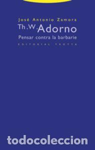 Livros: TH.W.ADORNO: PENSAR CONTRA LA BARBARIE - Zamora, Jose Antonio