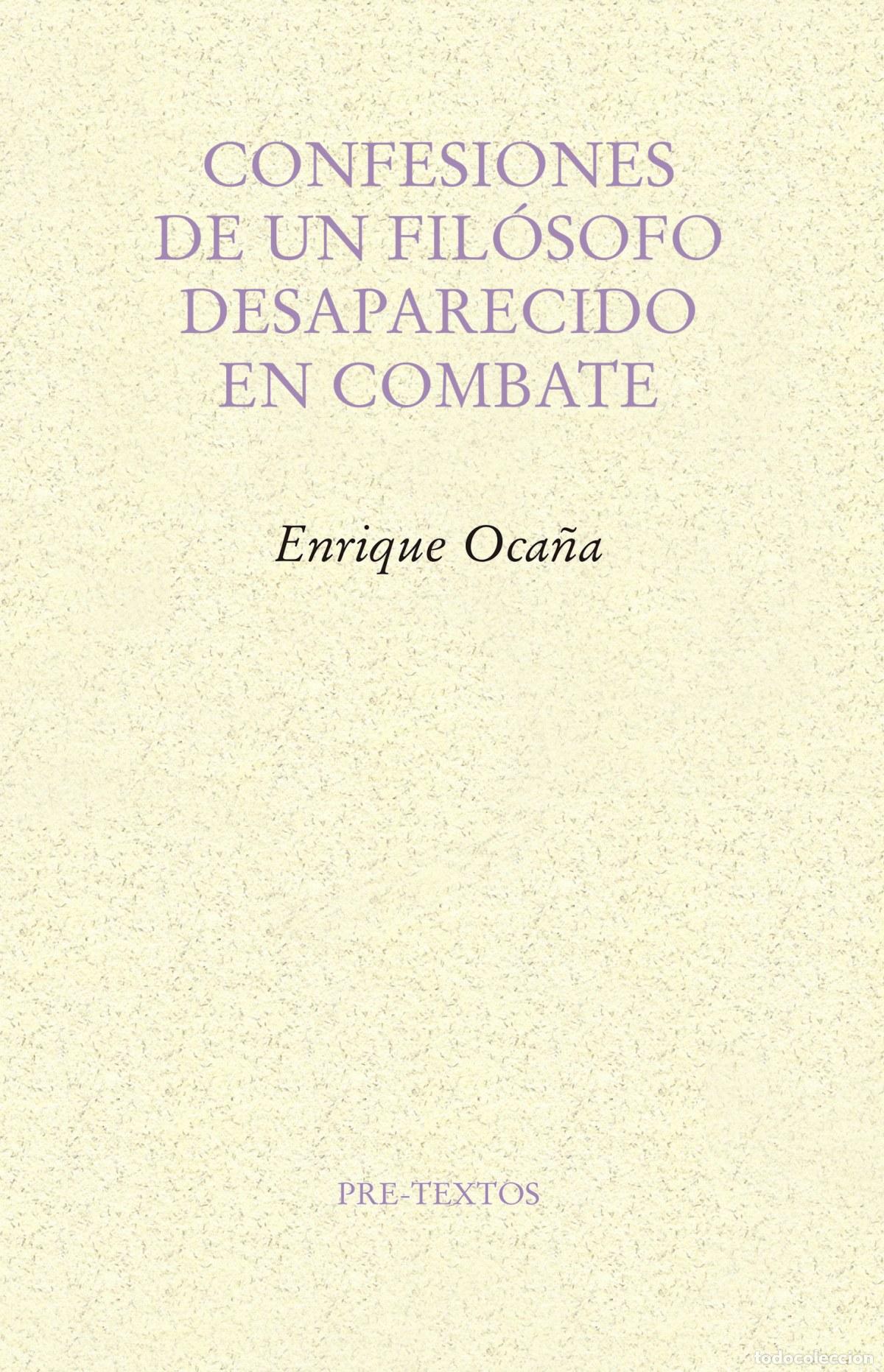 Livros: CONFESIONES DE UN FIL&Oacute;SOFO DESAPARECIDO EN COMBATE - Coa&ntilde;a, Enrique
