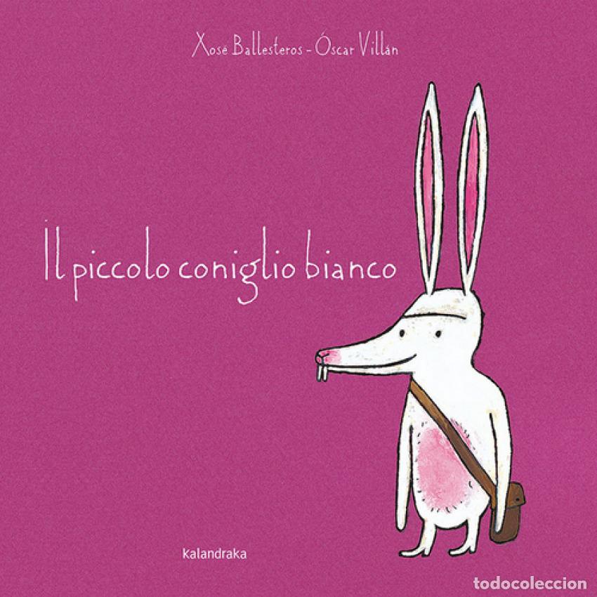 Livros: IL PICCOLO CONIGLIO BIANCO - Ballesteros, Xos&eacute;